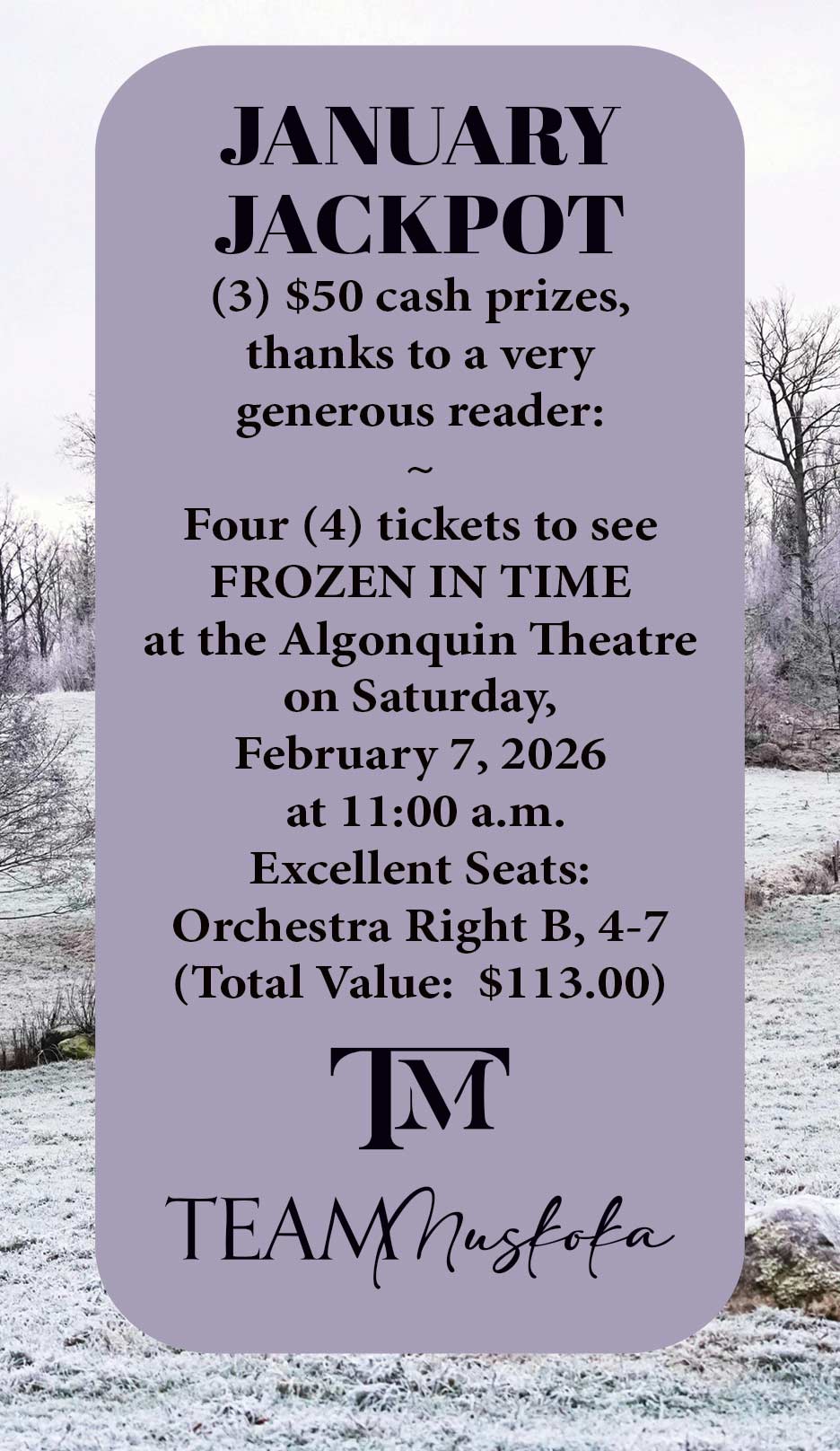 Cash Prizes & 4 Tickets for Frozen courtesy of Team Muskoka